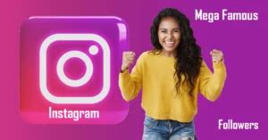 mega famous 100 followers|Boost Your Instagram Presence with MegaFamous: A Complete Guide.